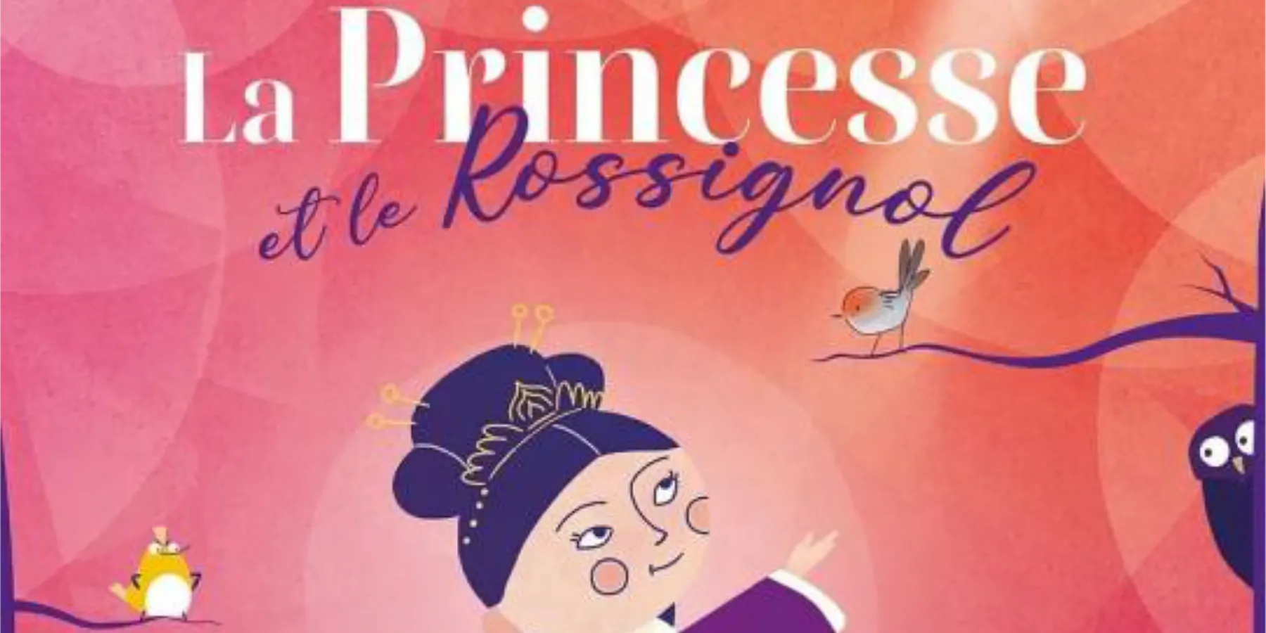 La Princesse et le Rossignol